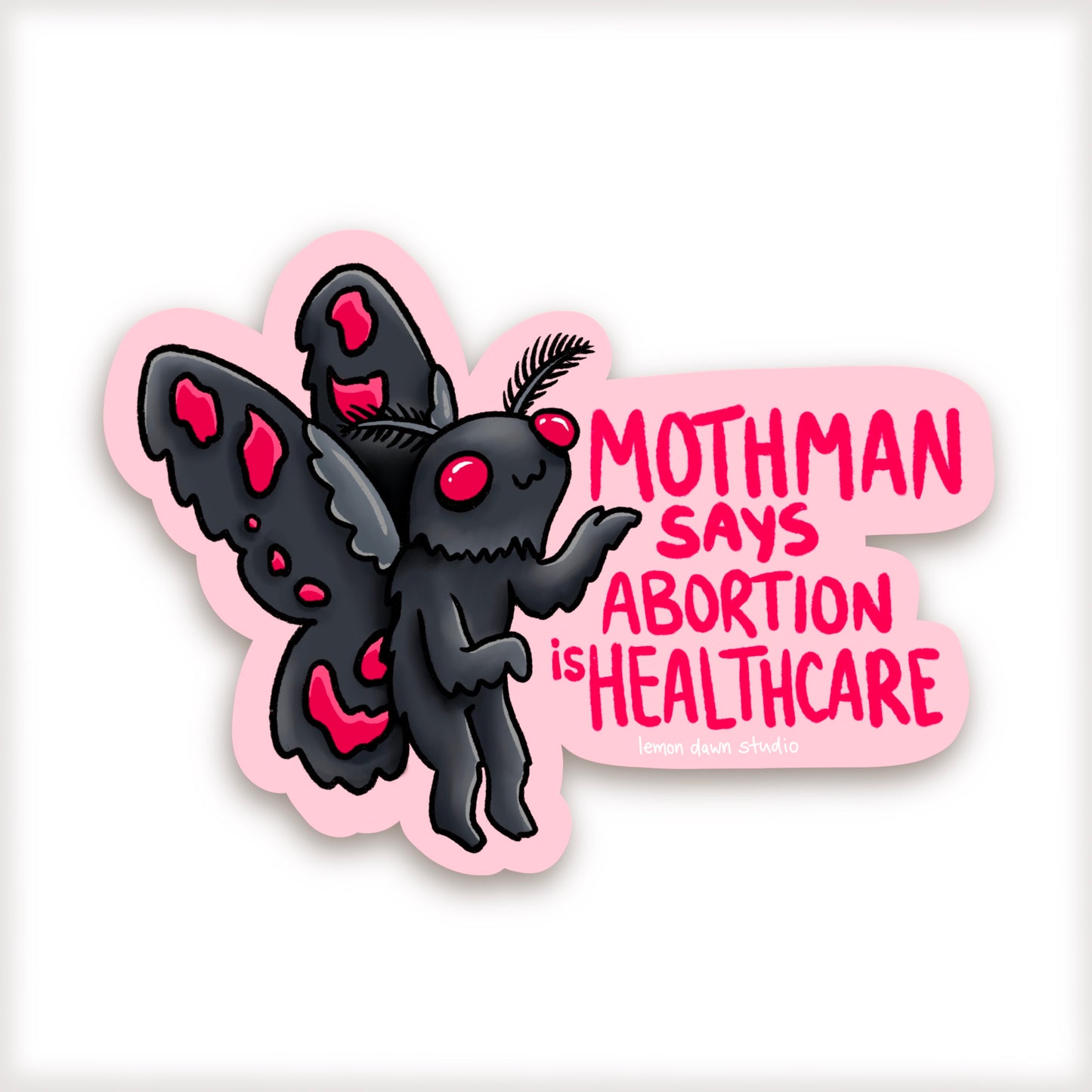 Mothman Says Abortion Is Healthcare Vinyl Sticker