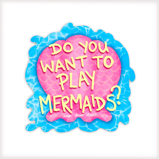 Want To Play Mermaids Vinyl Sticker