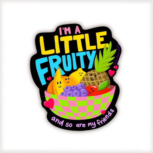 I’m A Little Fruity Vinyl Sticker