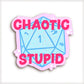 Chaotic Stupid D20 Vinyl Sticker