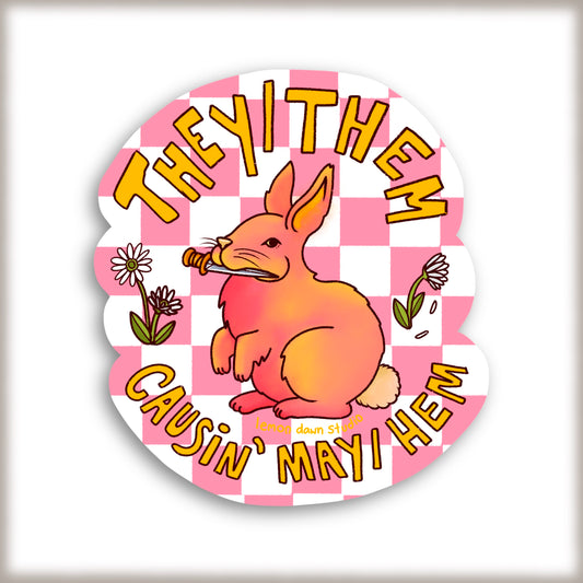 They/Them causing May/Hem Vinyl Sticker