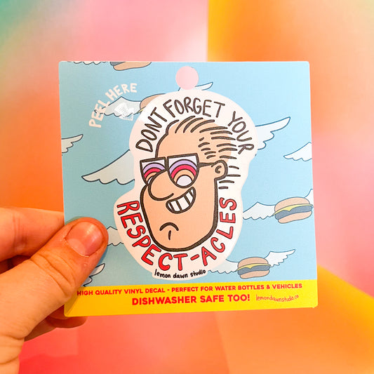 Don’t Forget Your Respectacles Vinyl Sticker