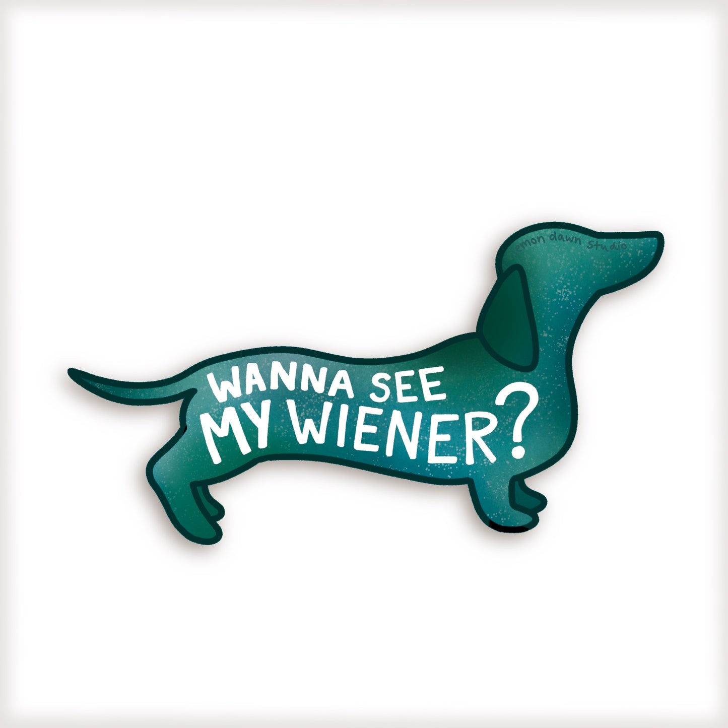 Dachshund Bumper Sticker - Wanna See My Wiener?