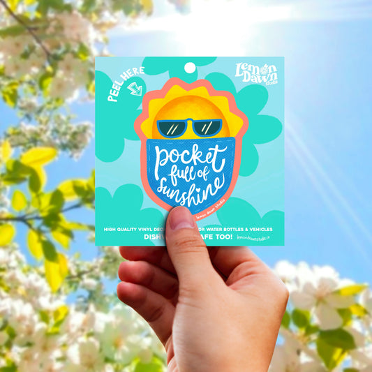 Pocket Full Of Sunshine Vinyl Sticker