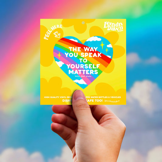 The Way You Speak To Yourself Matters Vinyl Sticker