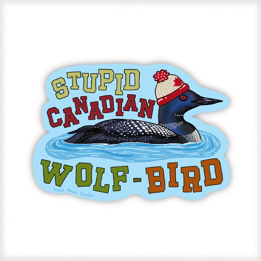 Stupid Canadian Wolf Bird Vinyl Sticker